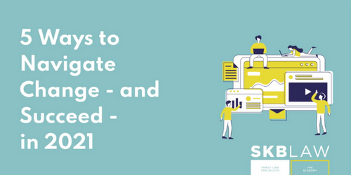 5 Ways to Navigate Change and Succeed in 2021